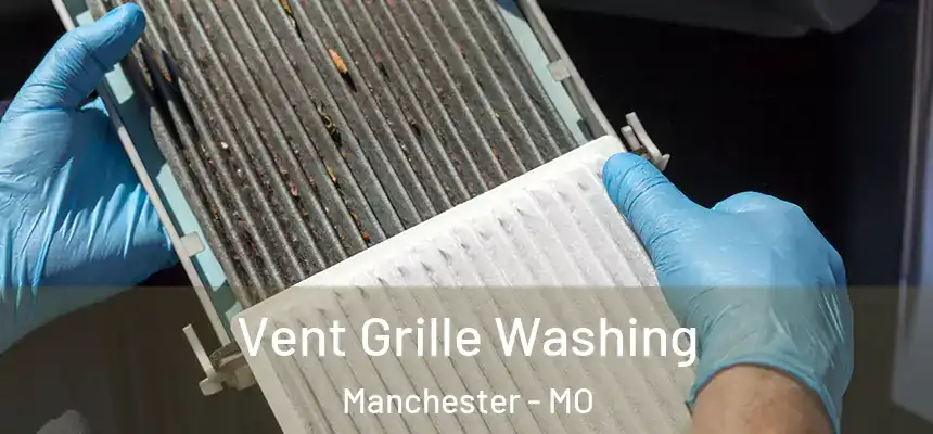  Vent Grille Washing Manchester - MO
